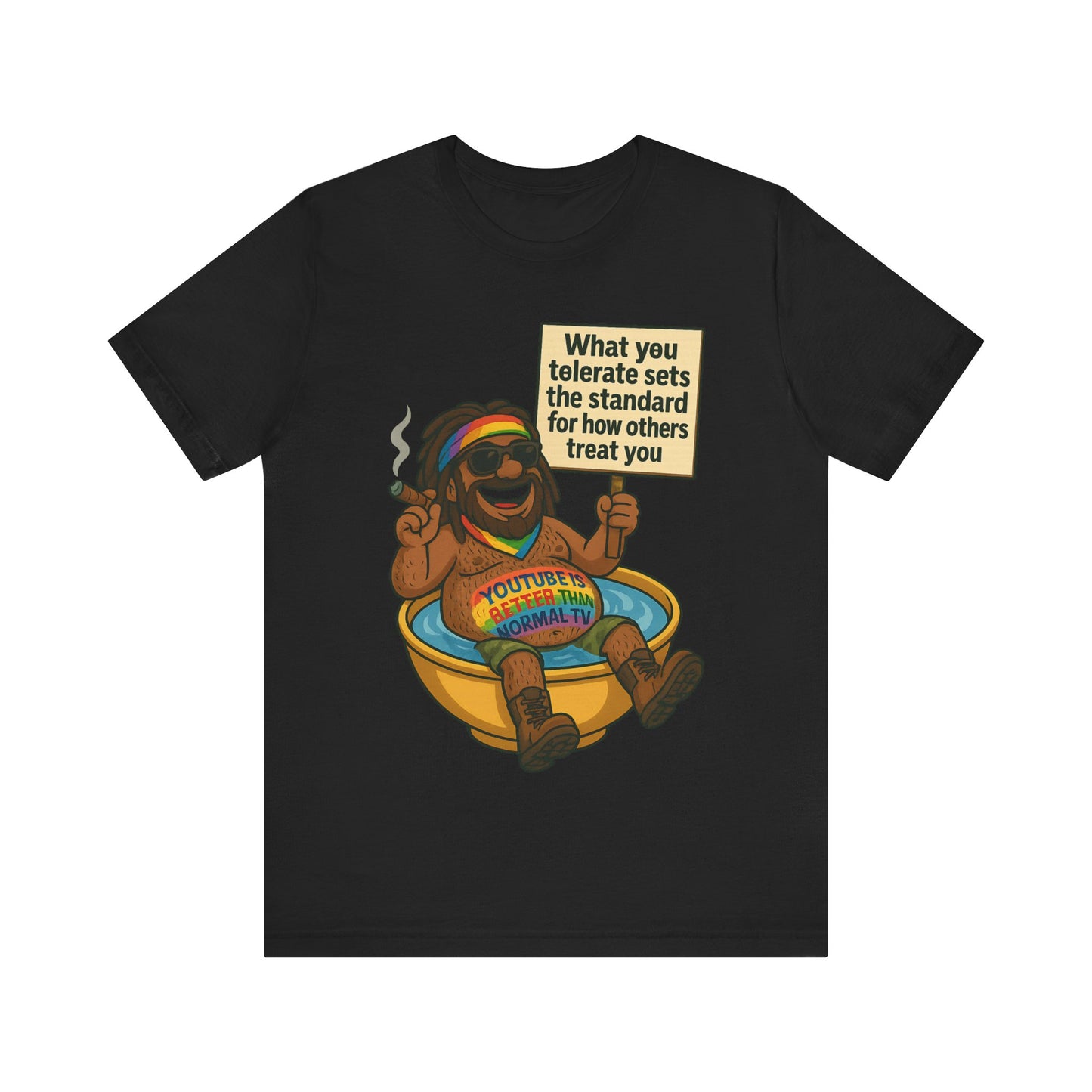 Funny Unisex Tee - "What You Tolerate Sets the Standard" T-Shirt