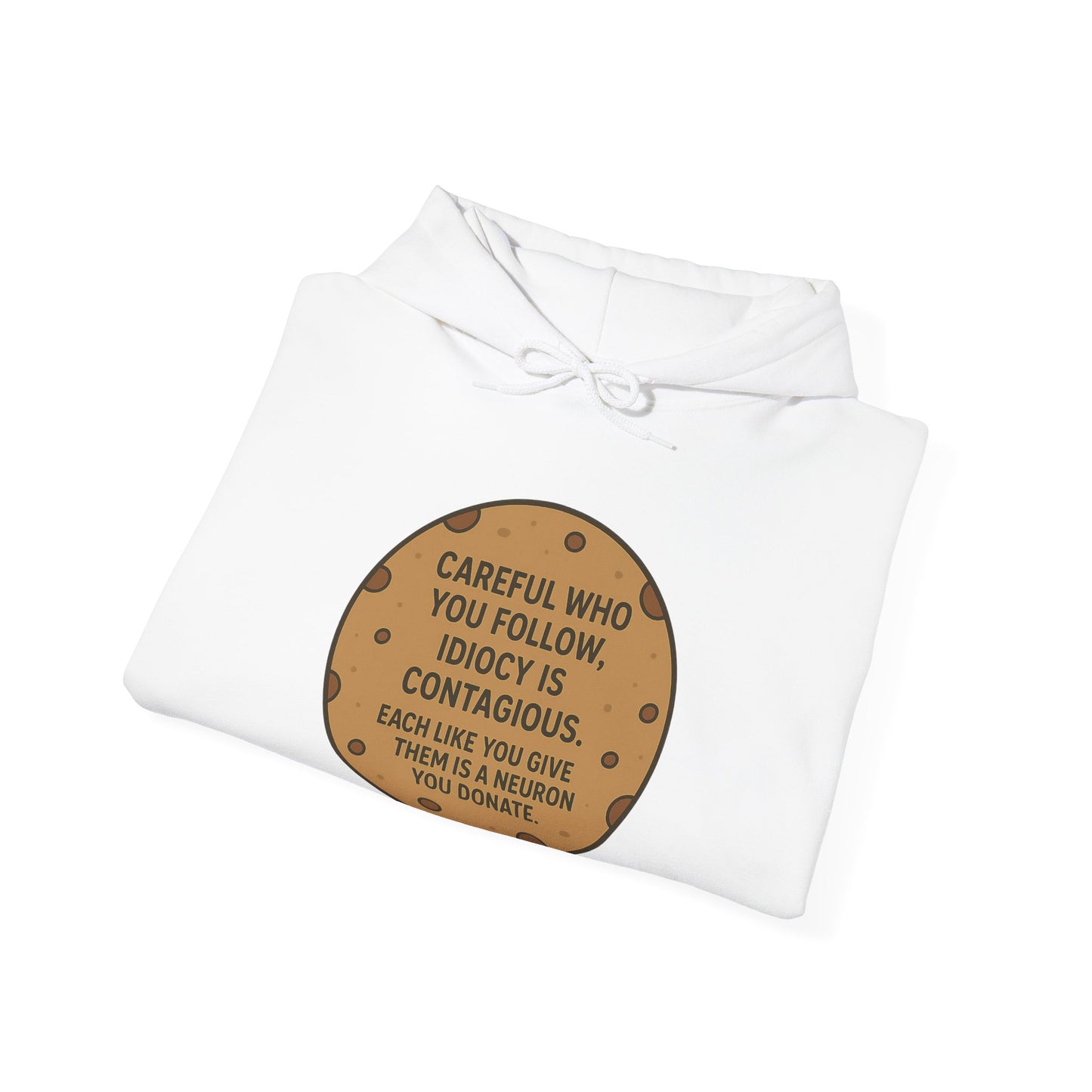 Funny Unisex Hoodie - "Careful Who You Follow"