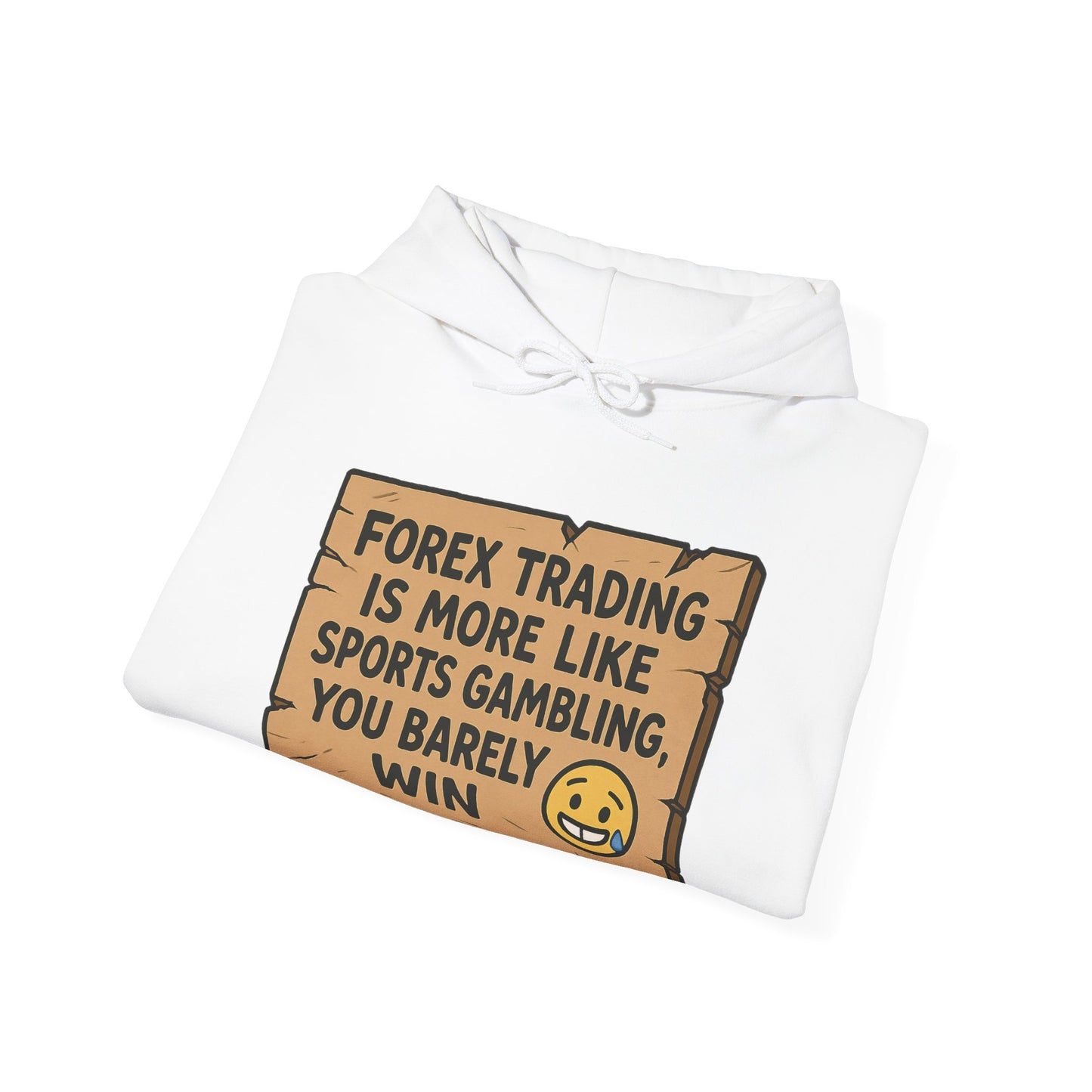 Forex Trading Hoodie for Traders Who love To Bet (UNISEX)