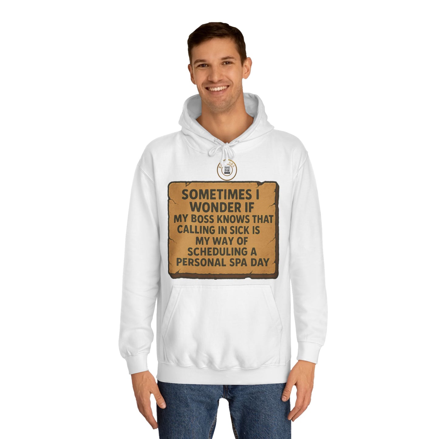 Funny Unisex College Hoodie For (SICK DAY)