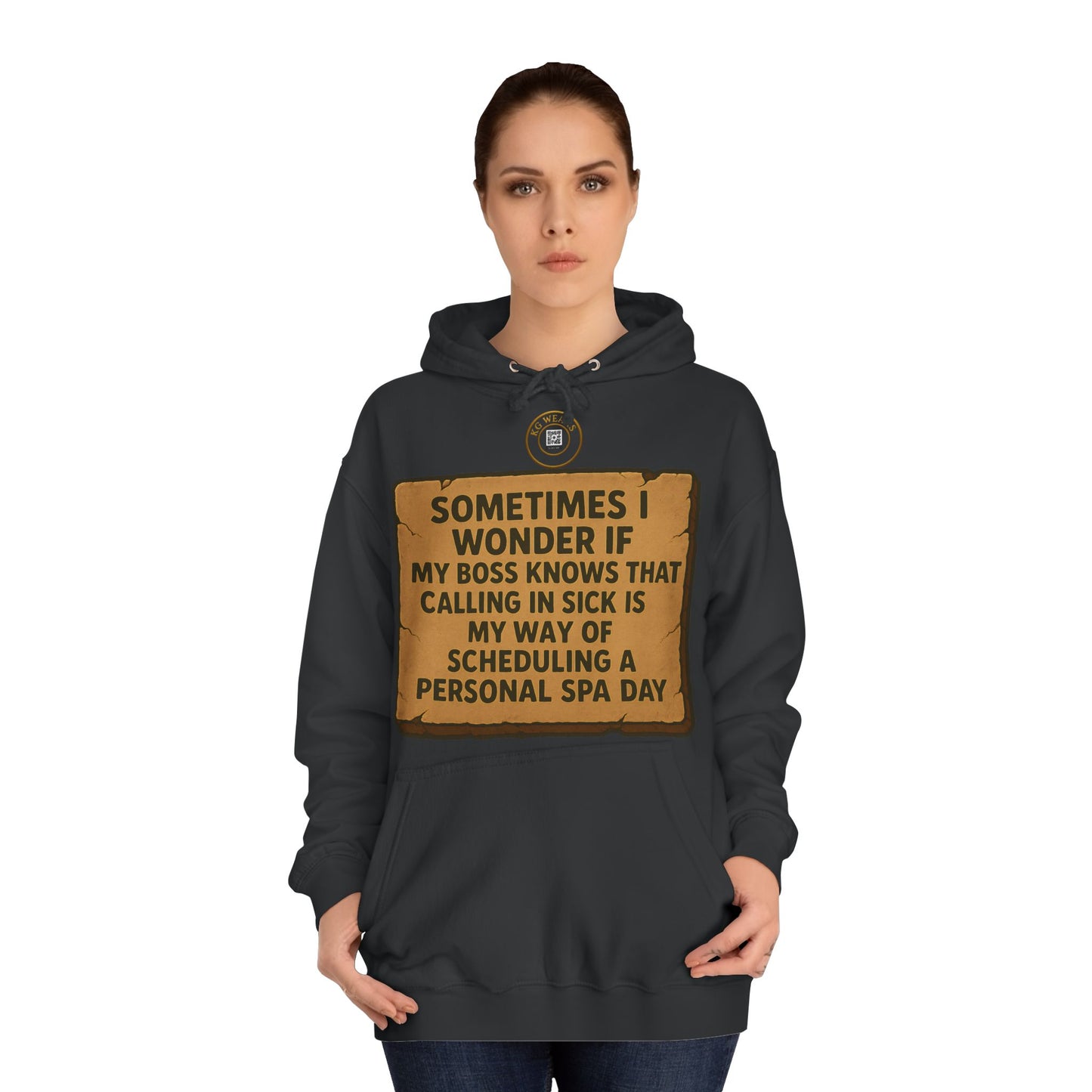 Funny Unisex College Hoodie For (SICK DAY)