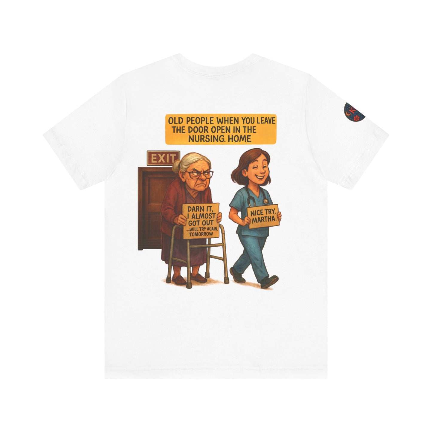 Funny Unisex TSHIRT For Grandma's Who Don't Like Being In a (CAREHOME)