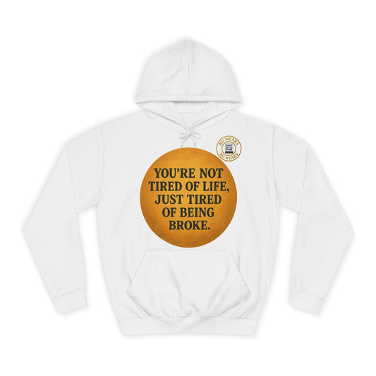 Funny Unisex Hoodie For Being (BROKE)