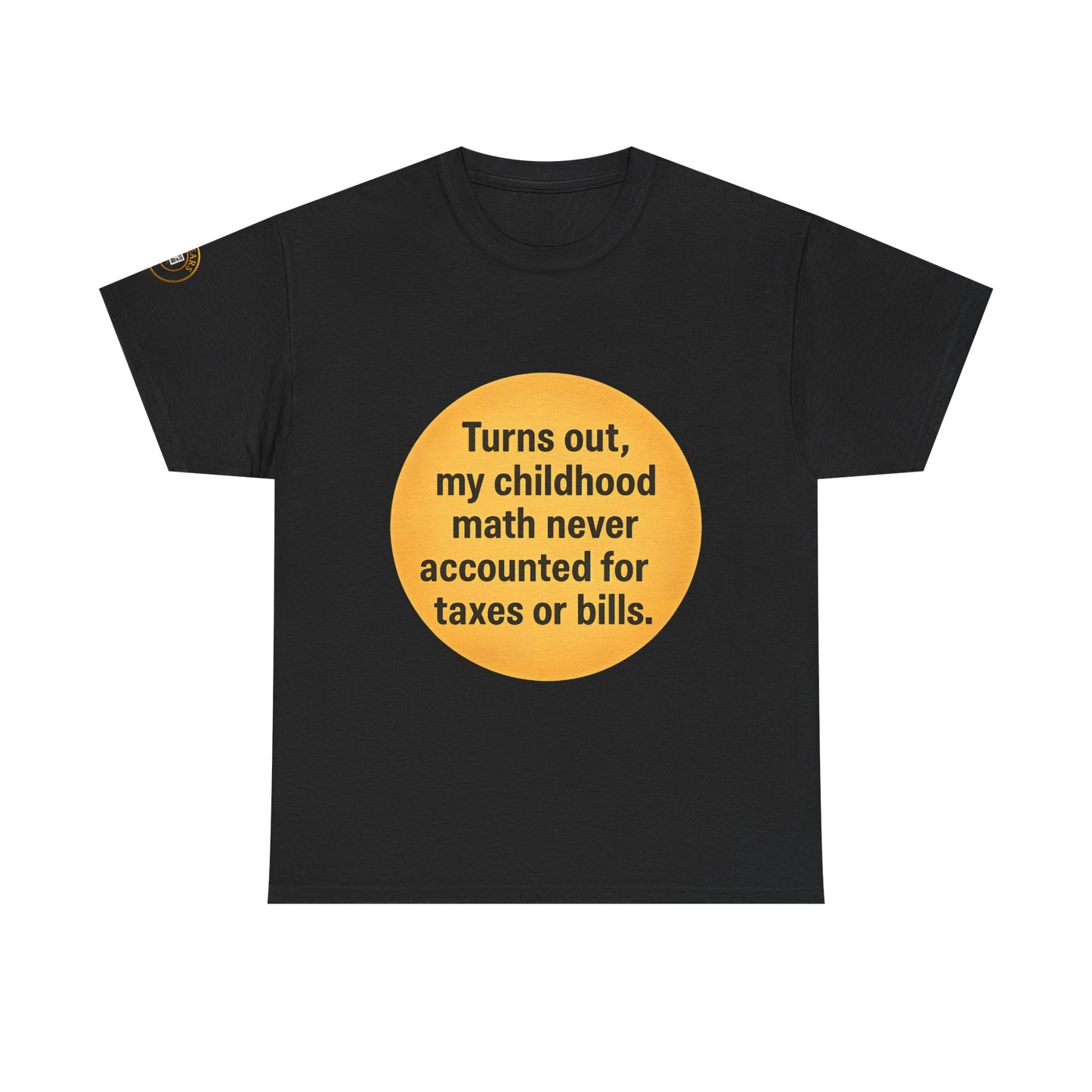 FUNNY UNISEX TSHIRT FOR PEOPLE WHO HAD THOSE CHILDHOOD (PAYCHECK) DREAMS