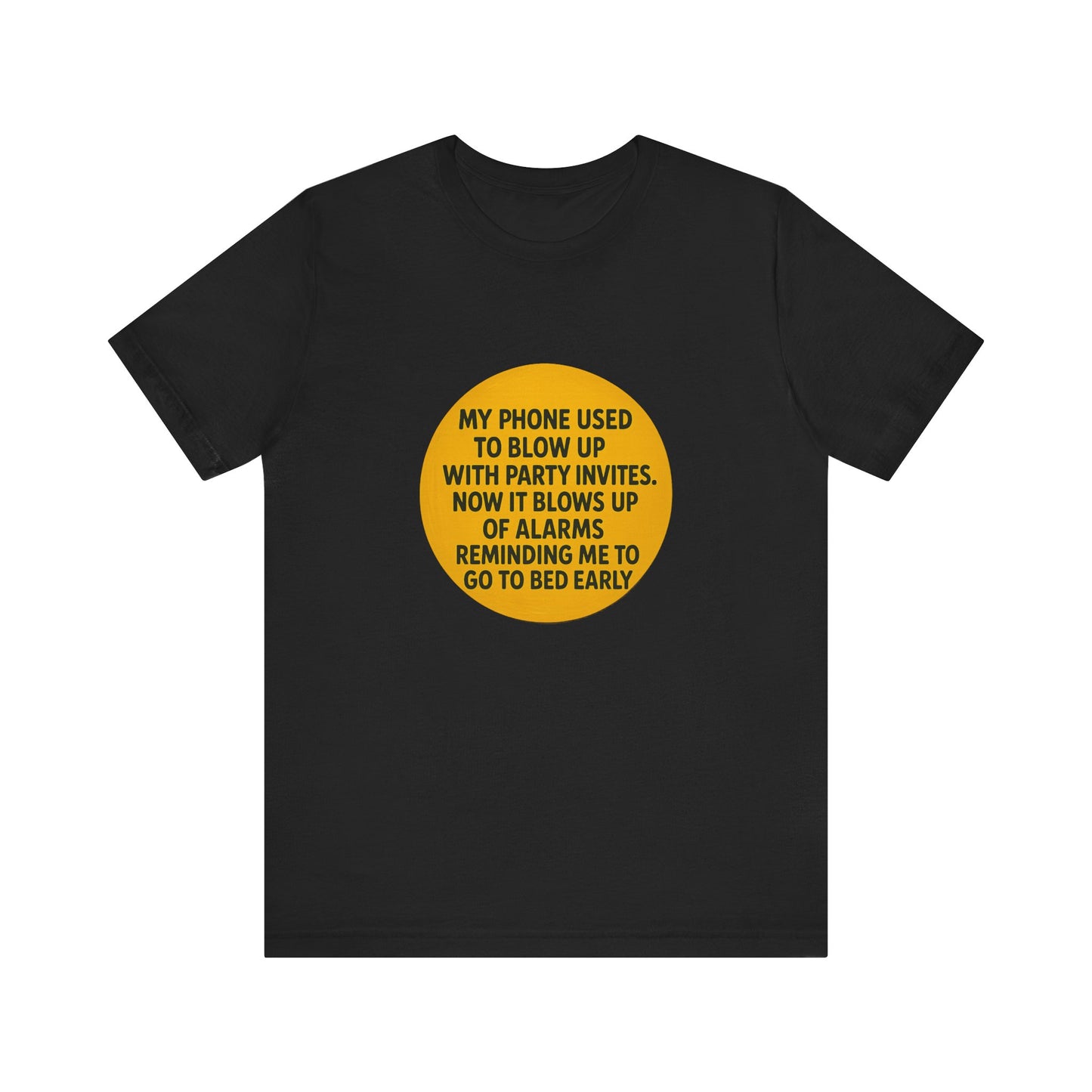 Funny Unisex TSHIRT For People Who Hate Late Night (PARTY)