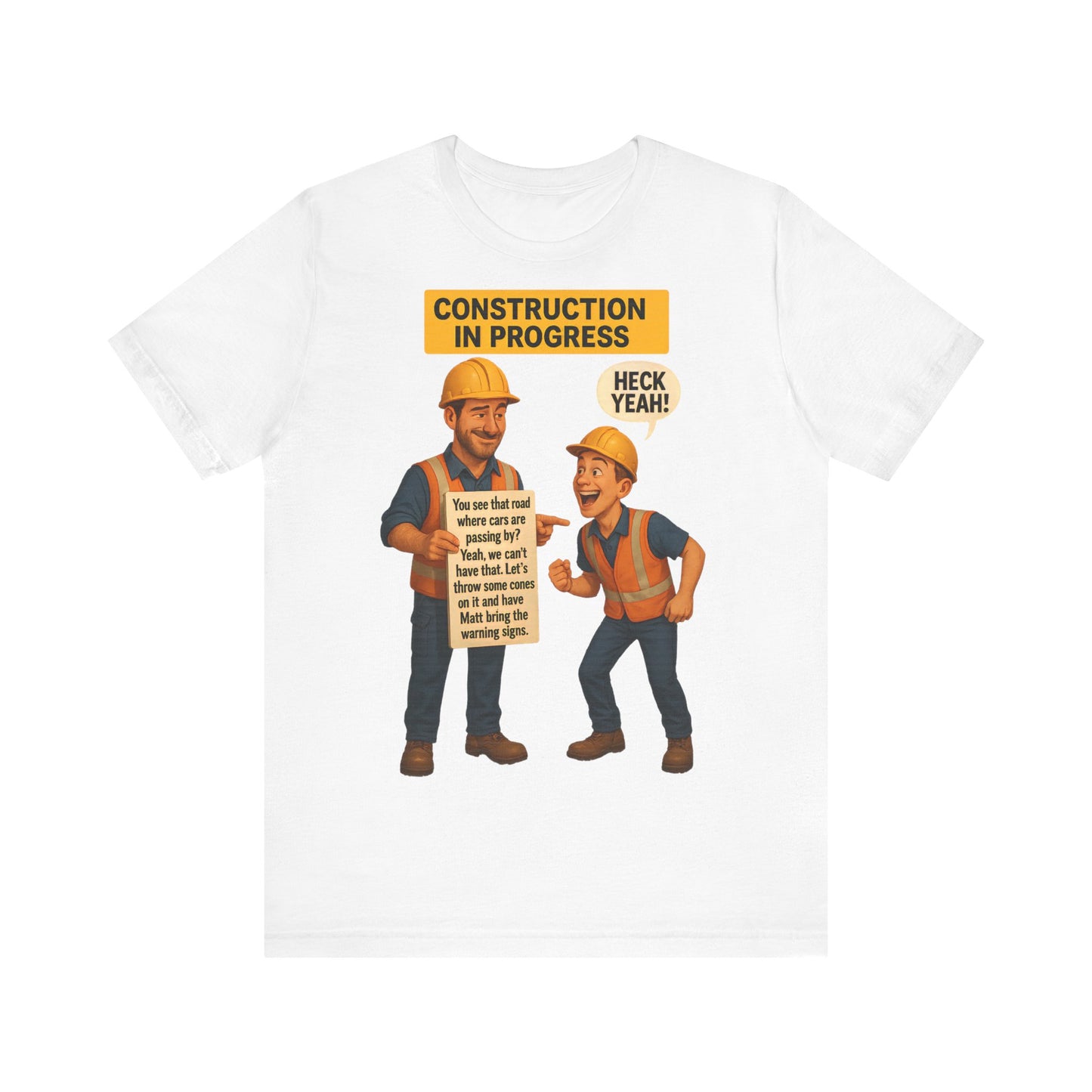 FUNNY UNISEX TSHIRT (CONSTRUCTION WORKERS)