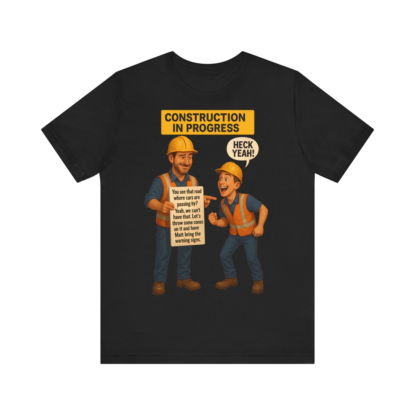 FUNNY UNISEX TSHIRT (CONSTRUCTION WORKERS)