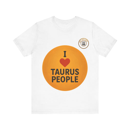 UNISEX TSHIRT FOR (TAURUS) LOVERS