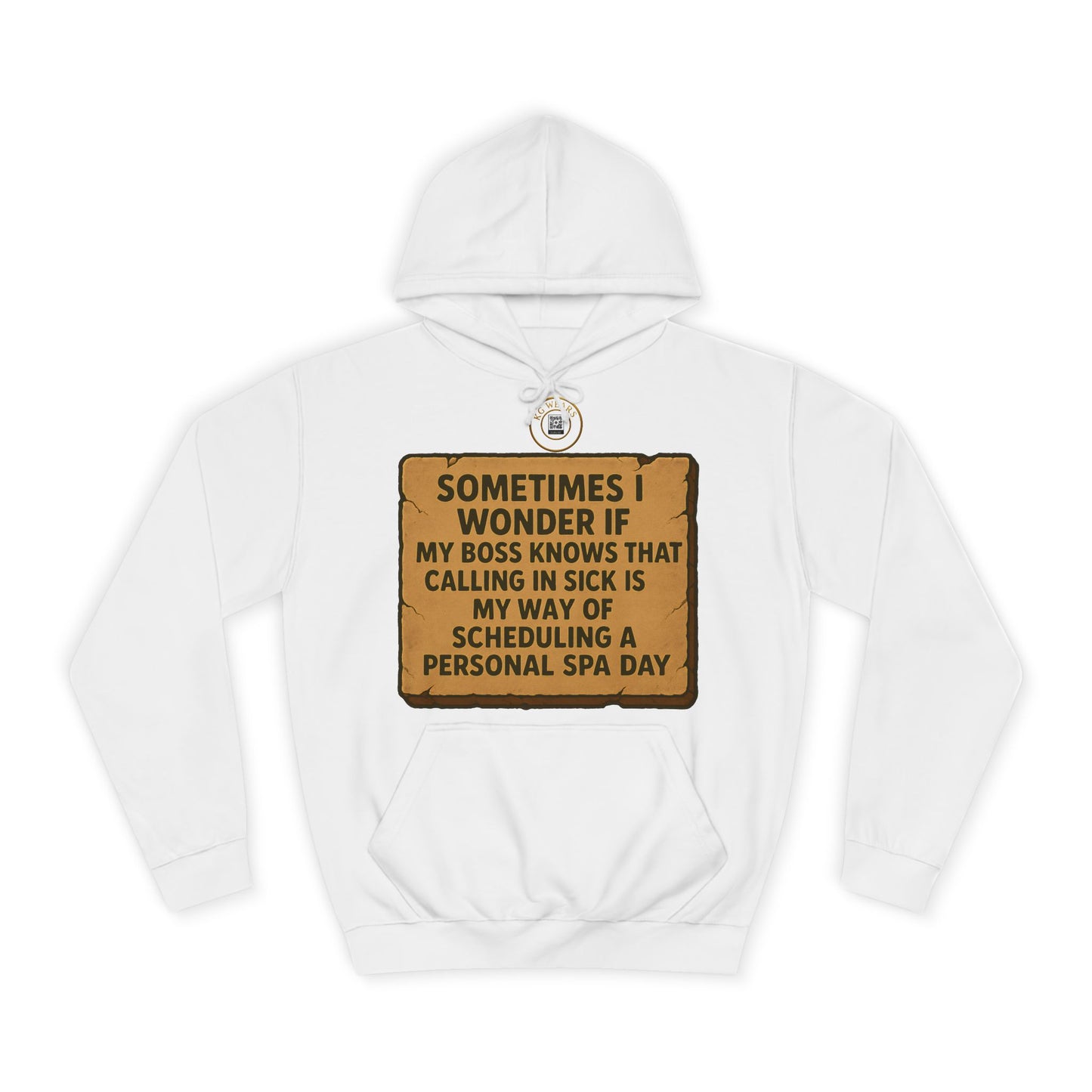 Funny Unisex College Hoodie For (SICK DAY)