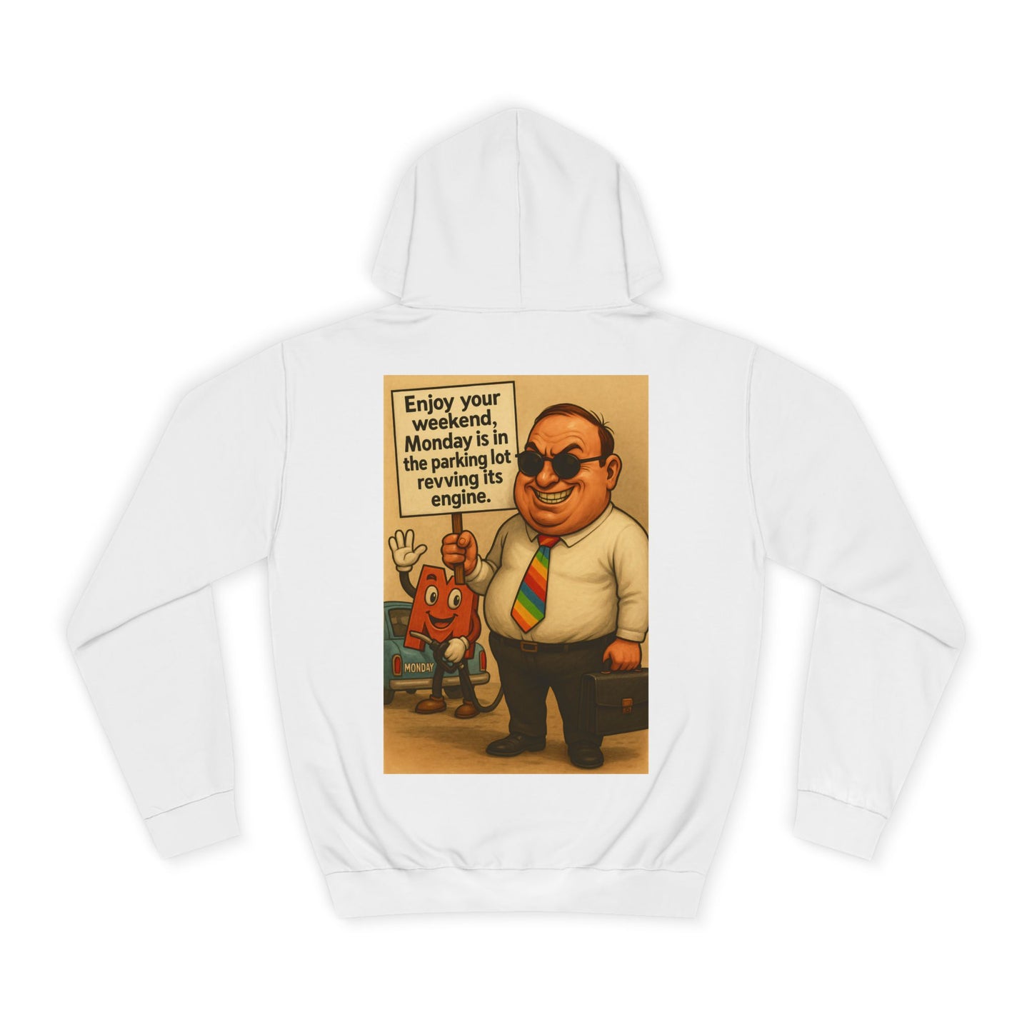 Funny Unisex Hoodie For People Who Hate (MONDAY'S)