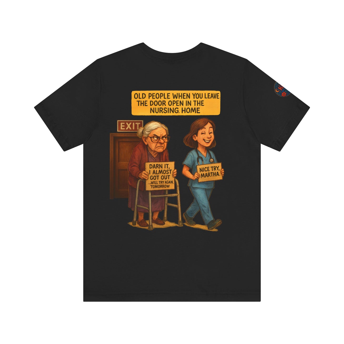 Funny Unisex TSHIRT For Grandma's Who Don't Like Being In a (CAREHOME)