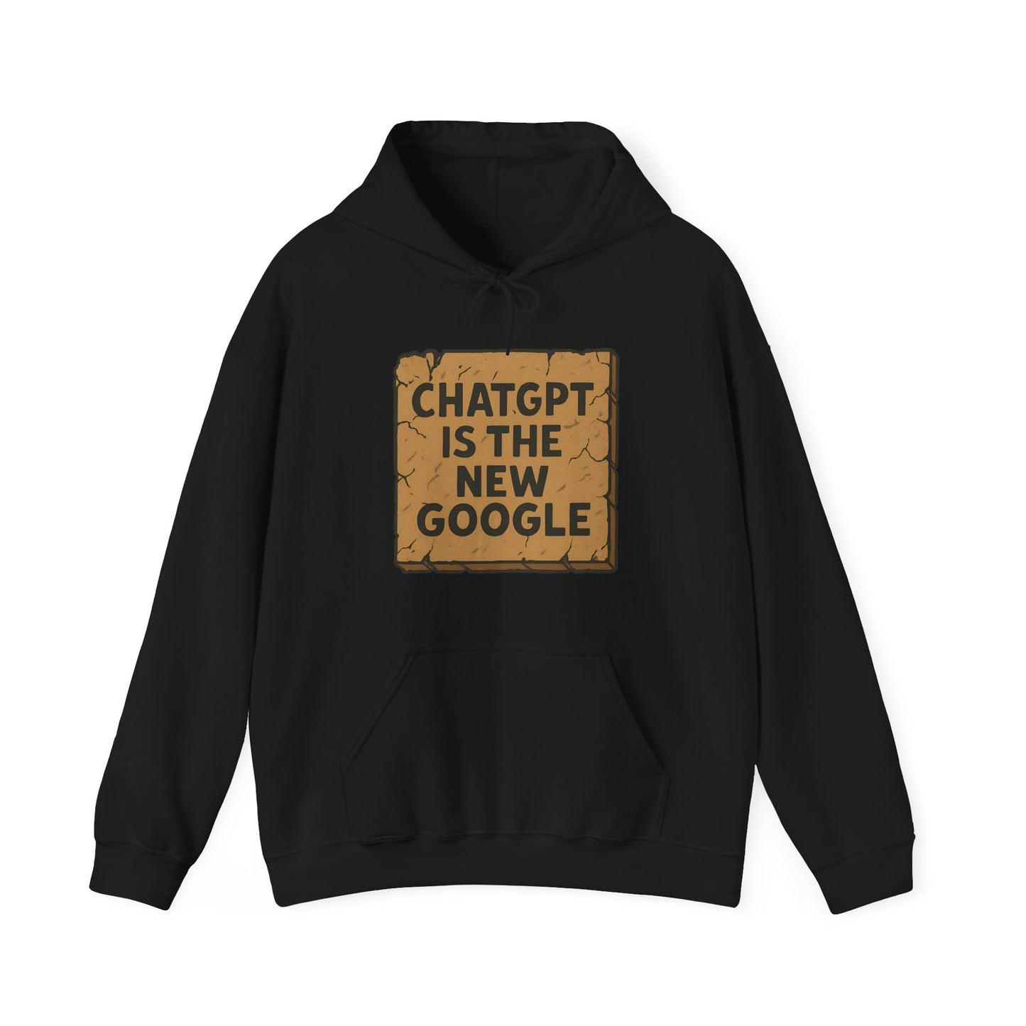 ChatGPT Is The New Google Unisex Hooded Sweatshirt