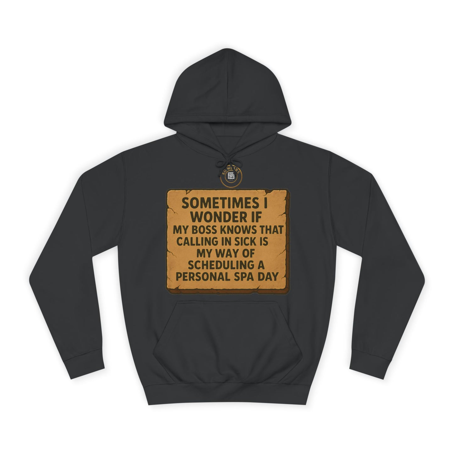 Funny Unisex College Hoodie For (SICK DAY)