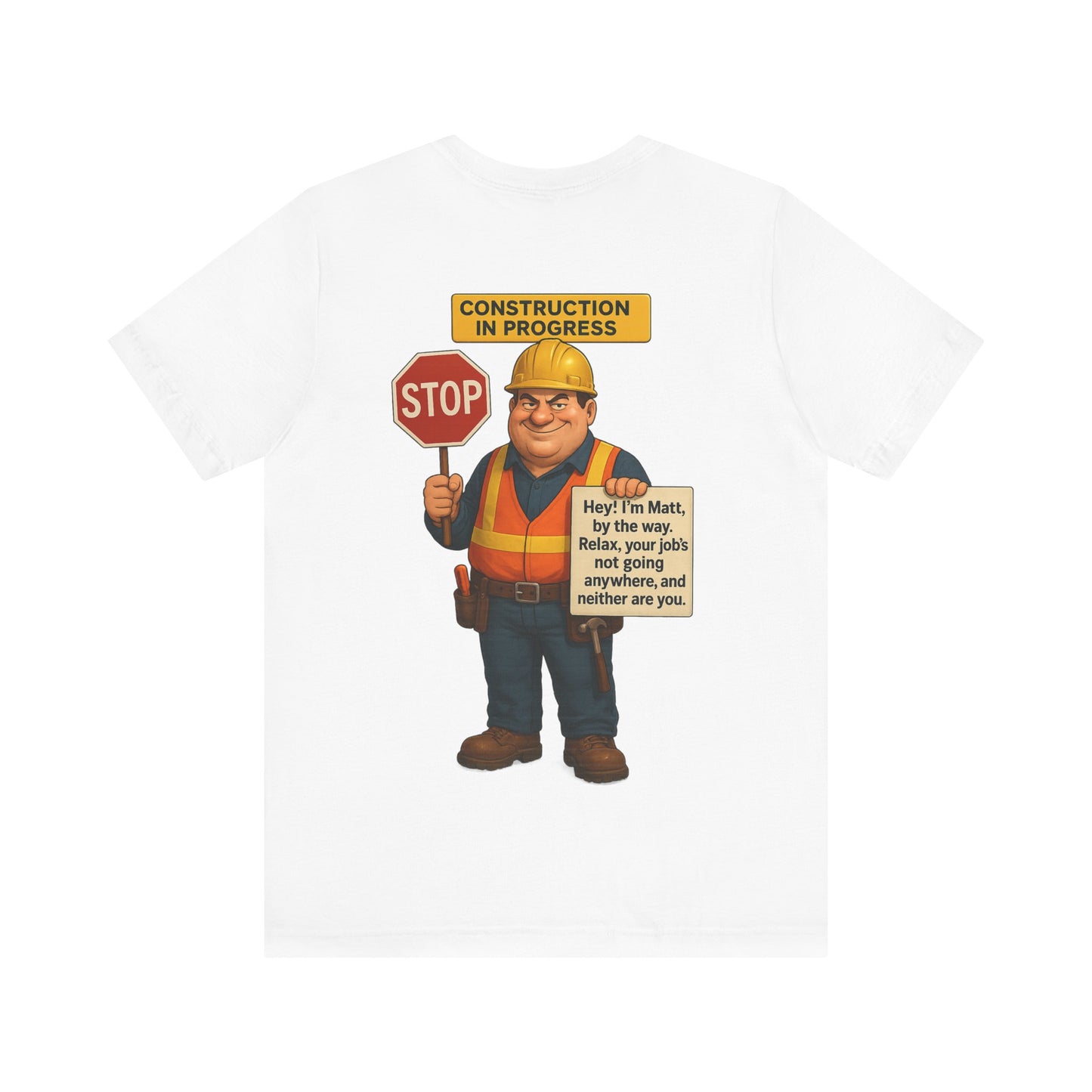 FUNNY UNISEX TSHIRT (CONSTRUCTION WORKERS)