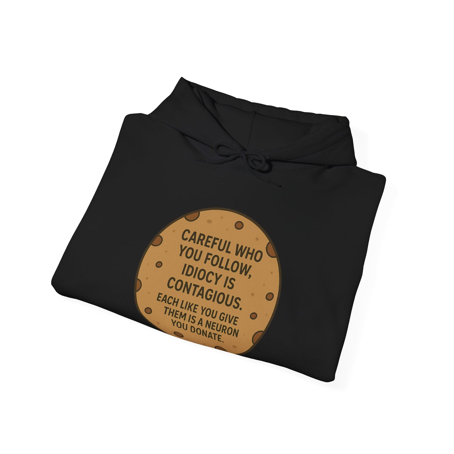 Funny Unisex Hoodie - "Careful Who You Follow"
