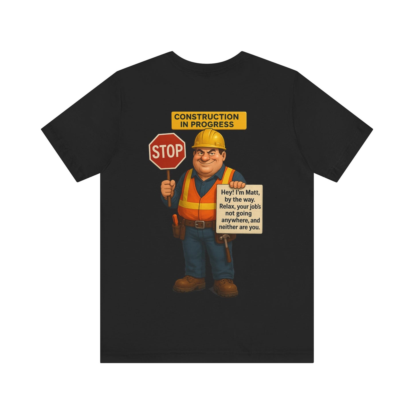 FUNNY UNISEX TSHIRT (CONSTRUCTION WORKERS)