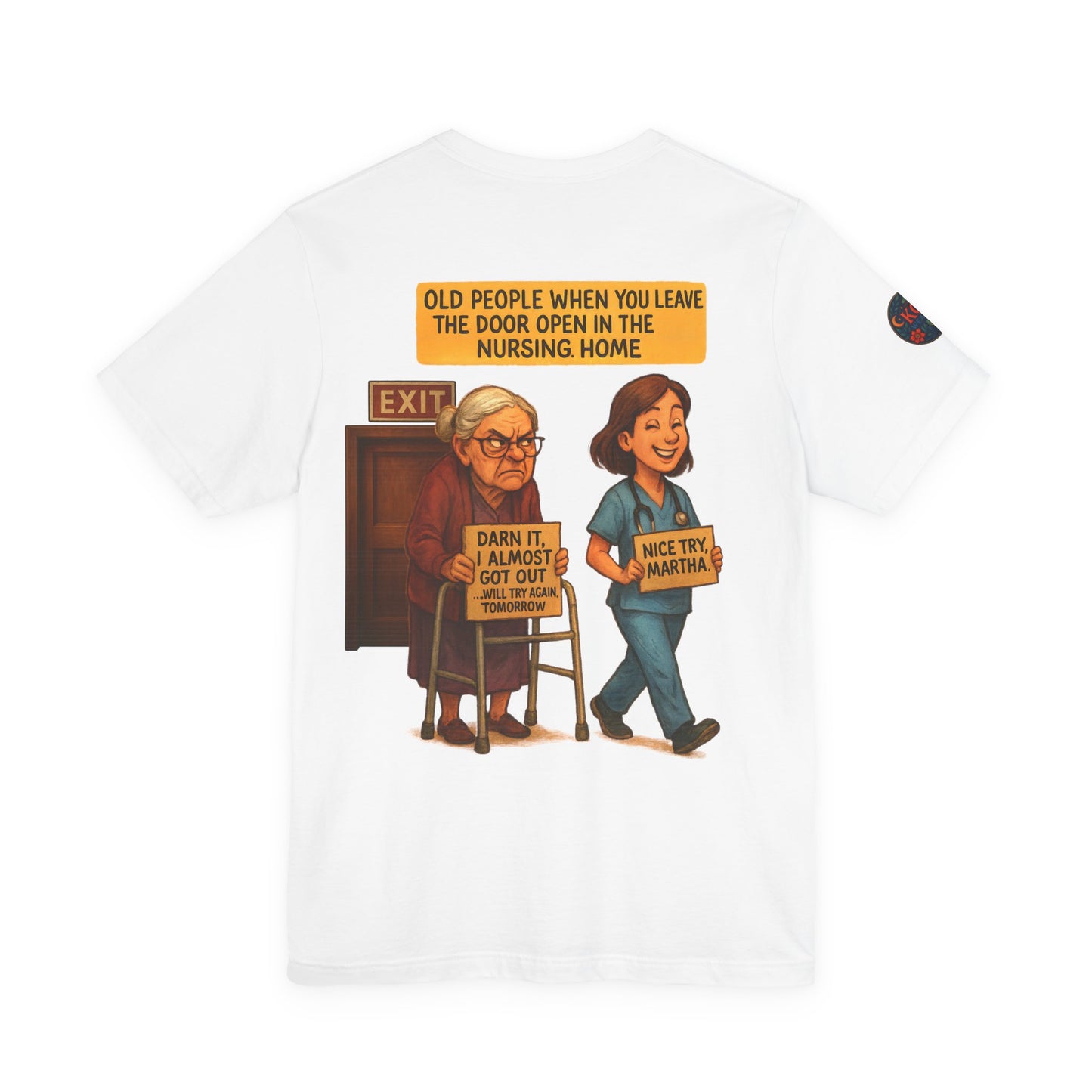 Funny Unisex TSHIRT For Grandma's Who Don't Like Being In a (CAREHOME)