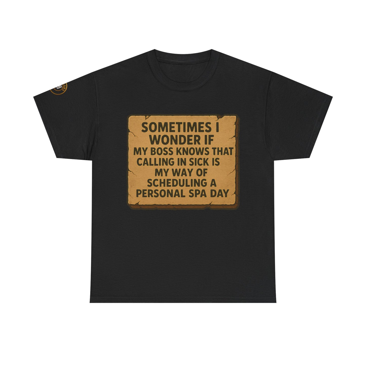 FUNNY UNISEX TSHIRT FOR PEOPLE WHO LOVE THEIR "SICK DAYS"